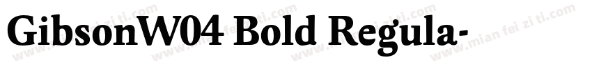 GibsonW04 Bold Regula字体转换
